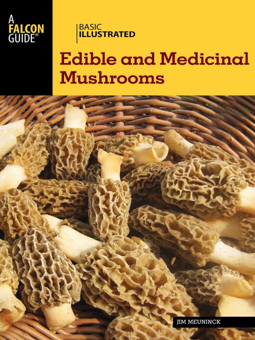 Title details for Basic Illustrated Edible and Medicinal Mushrooms by Jim Meuninck - Wait list